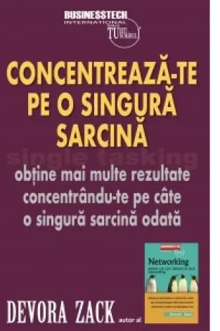 Single tasking. Concentreza-te pe o singura sarcina