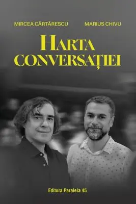 Harta conversatiei - Mircea Cartarescu, Marius Chivu