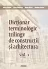 Dictionar terminologic trilingv de constructii si arhitectura (2 volume)
