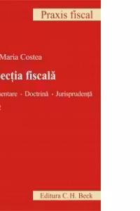 Inspectia fiscala. Reglementare. Doctrina. Jurisprudenta. Editia 2