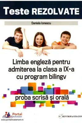 Teste rezolvate de limba engleza pentru admiterea la clasa a 9-a cu program bilingv, proba scrisa si orala