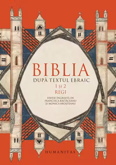 Biblia dupa textul ebraic. 1 si 2 Regi