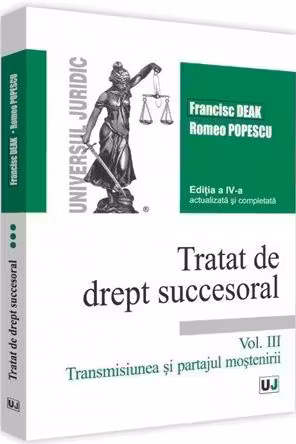 Tratat de drept succesoral Vol.3: Transmisiunea și partajul moștenirii Ed.4