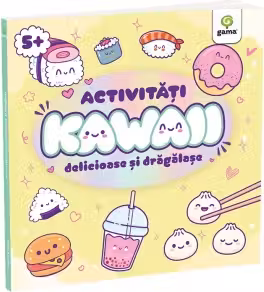 Activitati Kawaii delicioase si dragalase