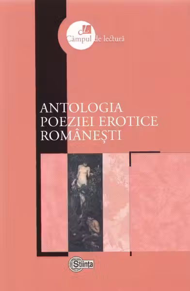 Campul de lectura. Antologia poeziei erotice romanesti