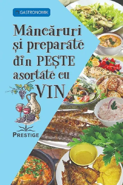 Mâncăruri și preparate din pește asortate cu vin