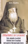 Pătimitorul de la Sighet. Viața, minunile și acatistul Sf. Alexie Carpatinul