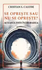 Se opreste sau nu se opreste? Aceasta este intrebarea