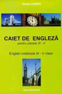 Caiet de engleza pentru clasele III-V