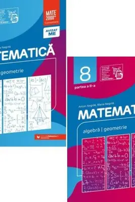 Pachet Consolidare 2025-2026 clasa a 8-a. Matematica. Aritmetica, algebra, geometrie, partea 1 si 2