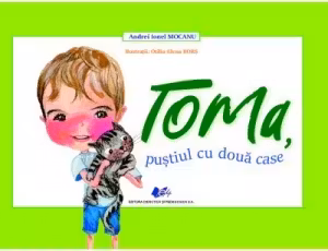 Toma, pustiul cu doua case - Andrei Ionel Mocanu, Otilia-Elena Bors