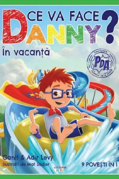 Ce va face Danny? In vacanta