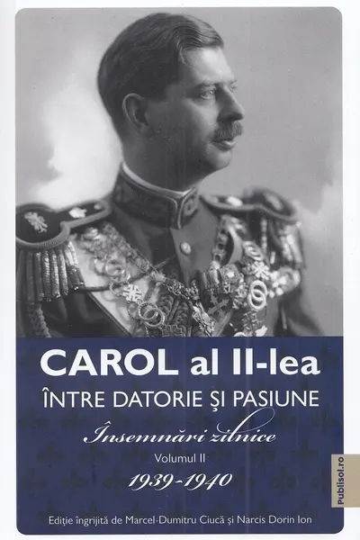Carol al II-lea. Intre datorie si pasiune Vol.2