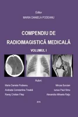 Compendiu de radioimagistica medicala volumul 1