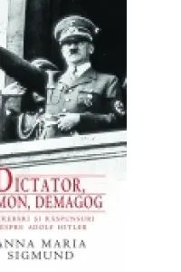 Dictator, demon, demagog. Întrebări și răspunsuri despre Adolf Hitler