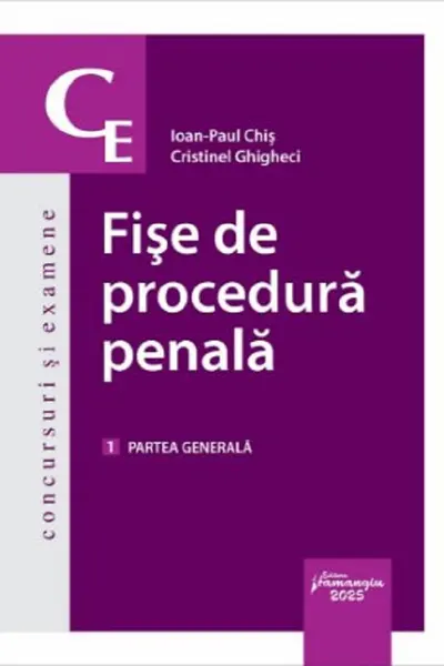 Fise de procedura penala. Vol. 1. Partea generala - Ioan-Paul Chis, Cristinel Ghigheci