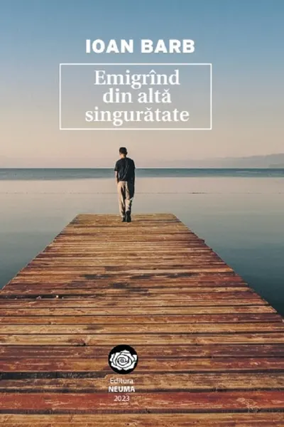 Emigrând din altă singurătate