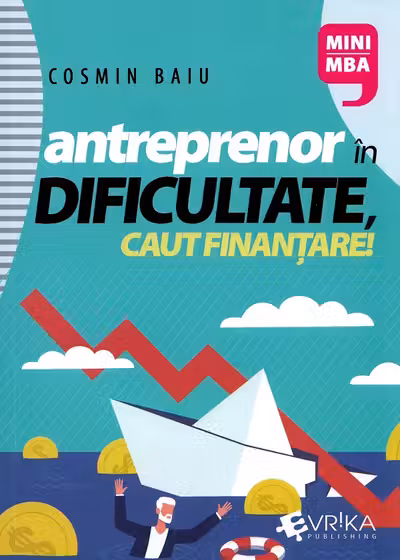 Antreprenor in dificultate, caut finantare!