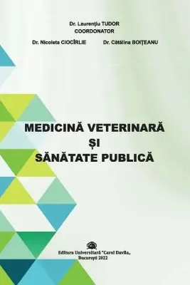 Medicina Veterinara si Sanatate Publica - dr. Laurentiu Tudor, coord.