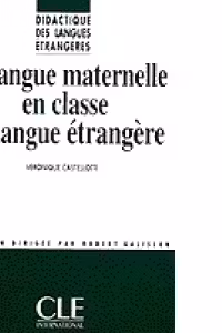 La langue maternelle en classe de langue etrangere