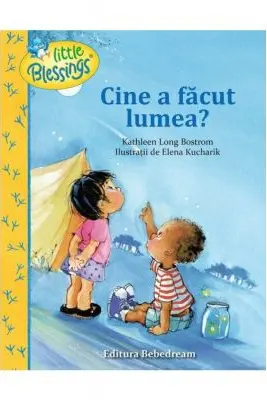 Cine a facut lumea?