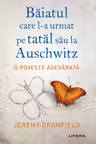 BAIATUL CARE L-A URMAT PE TATAL SAU LA AUSCHWITZ. reeditare