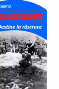 Holocaust. Destine la rascruce