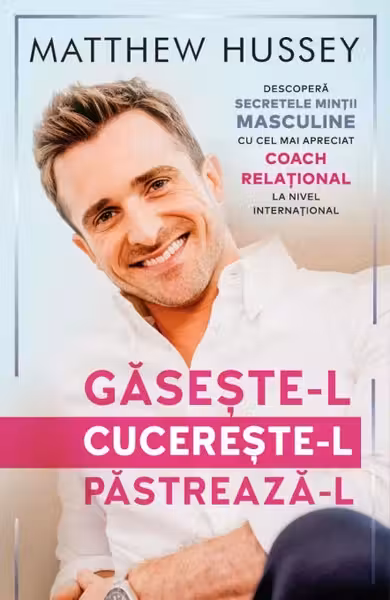 Gaseste-l! Cucereste-l! Pastreaza-l! 