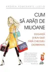 Cum sa arati de milioane