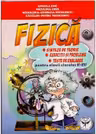 Fizica pentru elevii claselor 6-8. Sinteze de teorie. Exercitii si probleme. Teste de evaluare