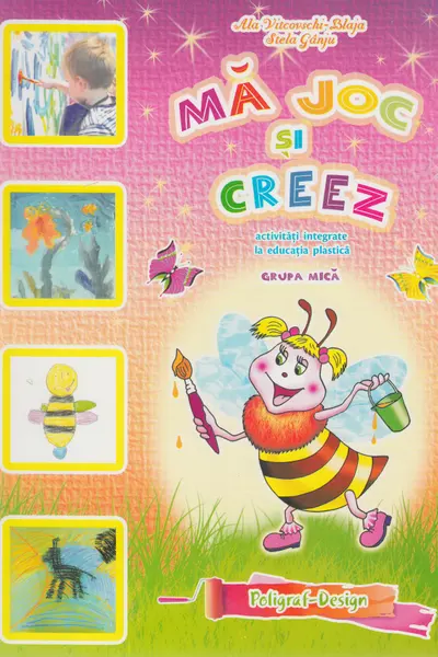 Ma joc si creez. 3-4 ani