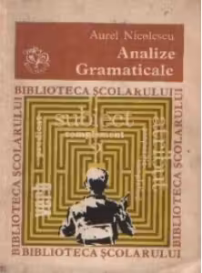 Analize gramaticale, editia a III-a revazuta si adaugita