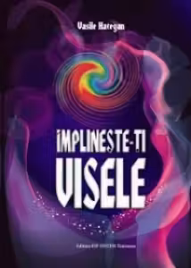 Implineste-ti visele