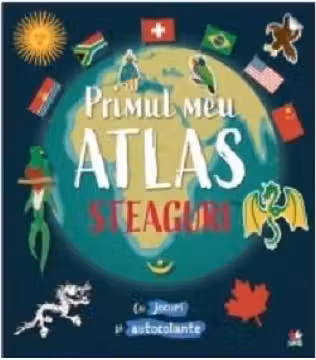 PRIMUL MEU ATLAS. STEAGURI