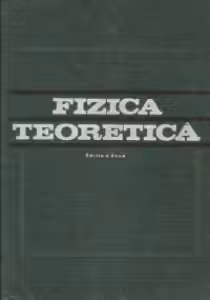 Fizica teoretica(editia a doua)