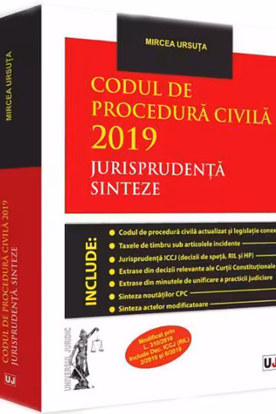 Codul de procedura civila 2019. Jurisprudenta. Sinteze