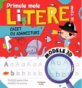 PRIMELE MELE LITERE DE TIPAR. Caiet cu adancituri