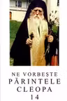 Ne vorbeste Parintele Cleopa 14