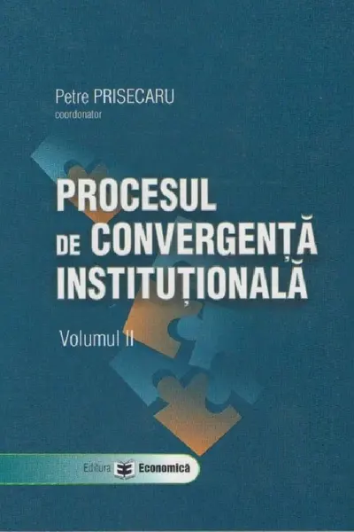 Procesul de convergență instituțională Vol.2