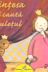 Printesa isi cauta ursuletul (Colectia Pixi)