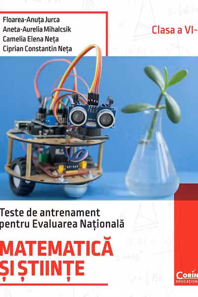 Teste de antrenament pentru Evaluarea Națională. Matematică și științe - clasa a VI-a
