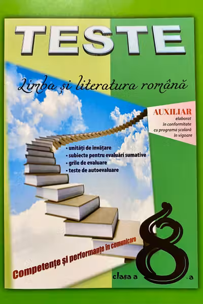 Teste. Limba si literatura romana cl.8