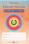 Educatie muzicala. Exercitii si fise de evaluare - clasa a