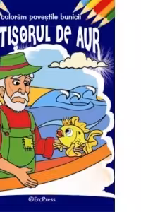Coloram Povestile Bunicii. Pestisorul de aur