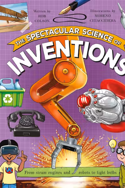 The Spectacular Science of Inventions