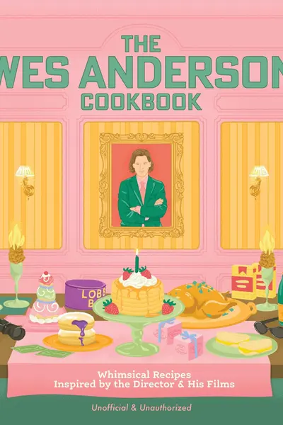 The Wes Anderson Cookbook