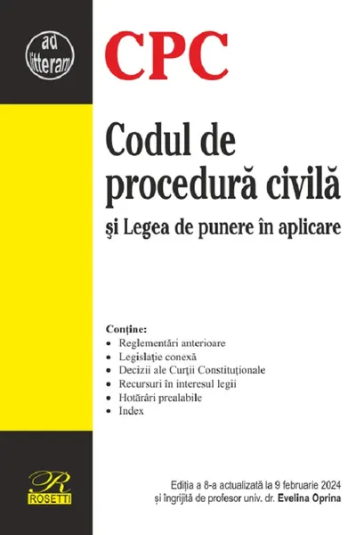 Codul de procedură civilă și Legea de punere în aplicare Ed.8 Act.9 Februarie 2024