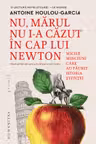 Nu marul nu i-a cazut in cap lui Newton