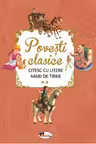 Povesti clasice. Citesc cu litere mari de tipar. Vol. 2
