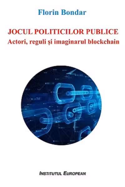 Jocul politicilor publice. Actori, reguli si imaginarul blockchain